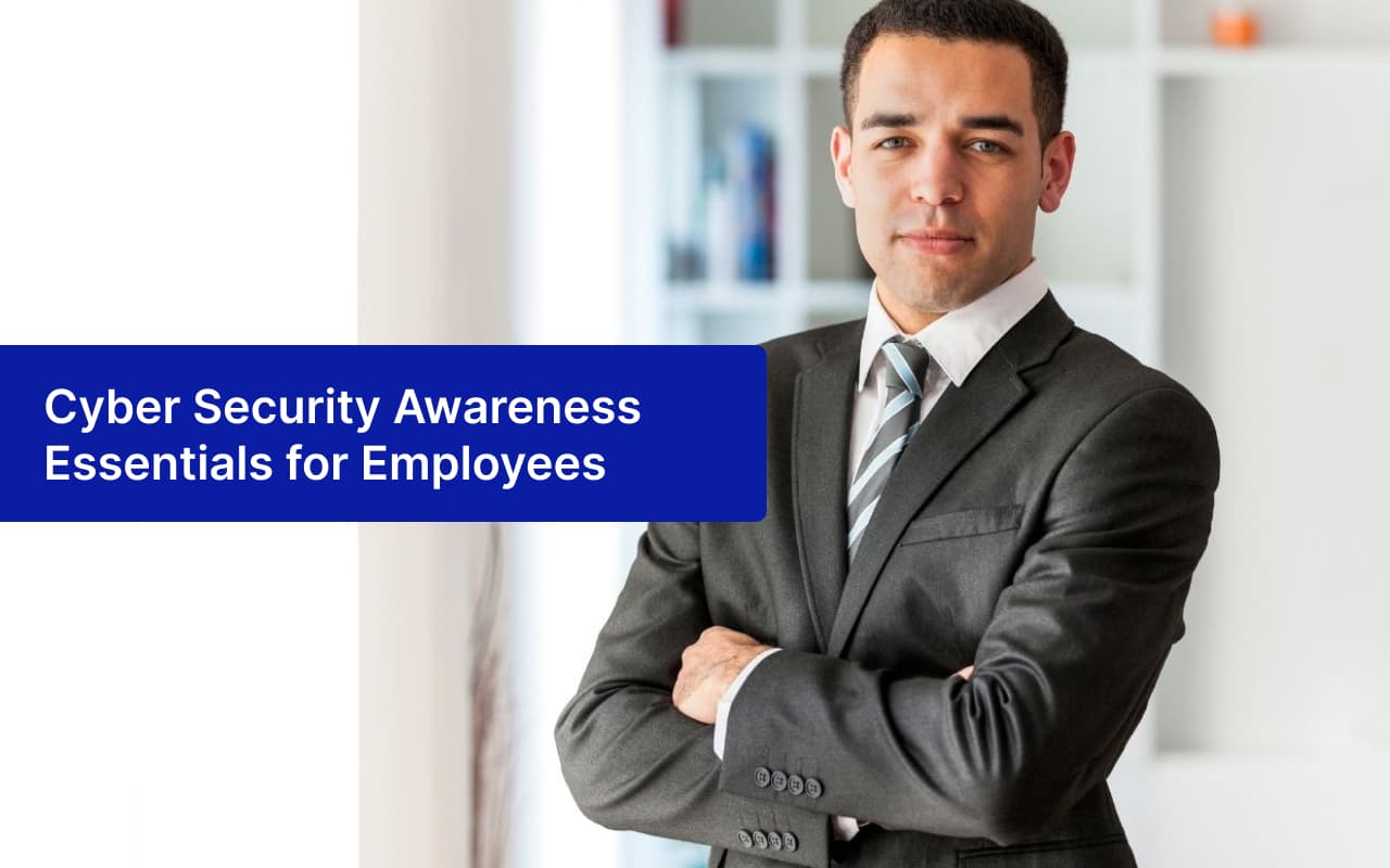 Cyber Security Awareness Essentials for Employees
